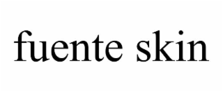 fuente skin