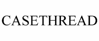 casethread