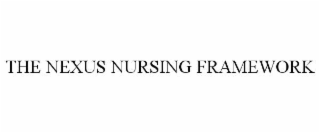 the nexus nursing framework