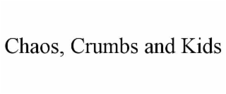 chaos, crumbs and kids