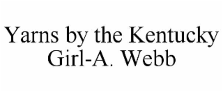 yarns by the kentucky girl-a. webb