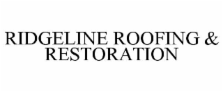 ridgeline roofing & restoration