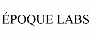 Époque labs