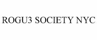 rogu3 society nyc