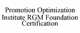 promotion optimization institute rgm foundation certification