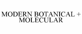 modern botanical + molecular