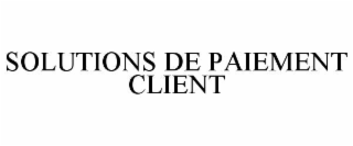 solutions de paiement client