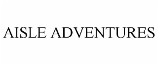 aisle adventures