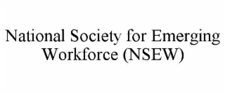 national society for emerging workforce (nsew)