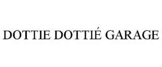 dottie dottiÉ garage
