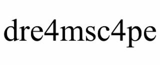dre4msc4pe
