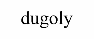 dugoly