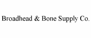 broadhead & bone supply co.