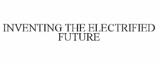 inventing the electrified future