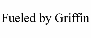 fueled by griffin