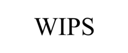 wips