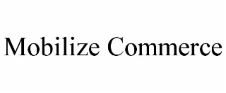 mobilize commerce