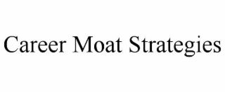 career moat strategies