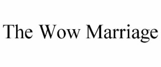 the wow marriage