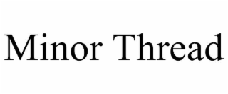 minor thread
