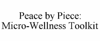 peace by piece: micro-wellness toolkit