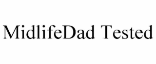 midlifedad tested