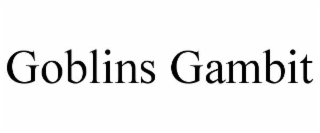 goblins gambit