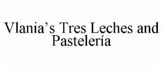 vlania’s tres leches and pastelerÍa