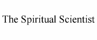 the spiritual scientist