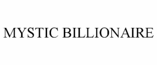 mystic billionaire