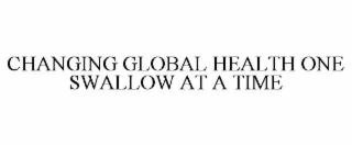 changing global health one swallow at a time