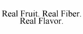 real fruit. real fiber. real flavor.