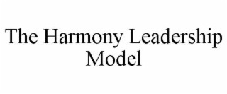 the harmony leadership model