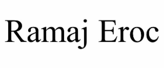 ramaj eroc
