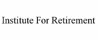 institute for retirement