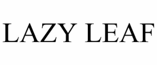 lazy leaf