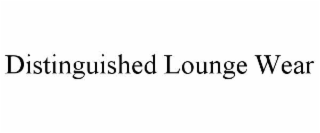 distinguished lounge wear