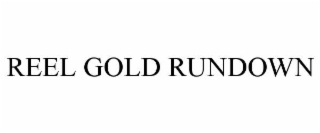 reel gold rundown