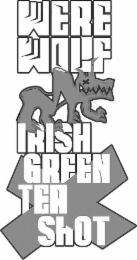 were wolf irish green tea shot