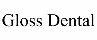 gloss dental
