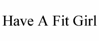 have a fit girl