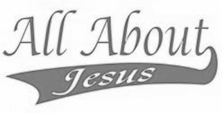 all about jesus