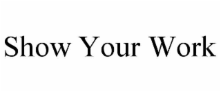 show your work