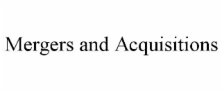 mergers and acquisitions