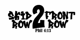 2 skid row front phil 4:13 row
