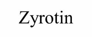 zyrotin
