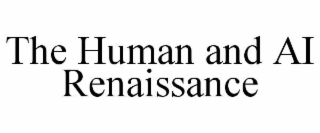 the human and ai renaissance