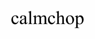 calmchop