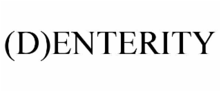 (d)enterity