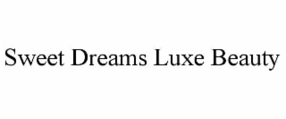 sweet dreams luxe beauty